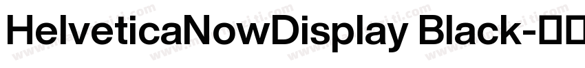 HelveticaNowDisplay Black字体转换